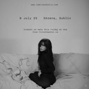 CAMILA CABELLO is coming back to Ireland for her first headline show - 3Arena July 9th 2025!